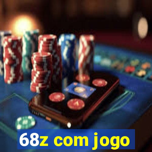 68z com jogo